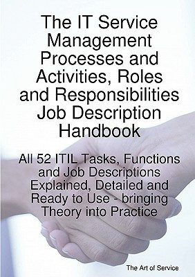 The It Service Management Processes and Activities Roles and Responsibilities Job Description Handbook(English, Paperback, Blokdijk Gerard)