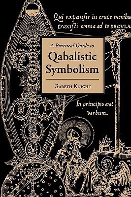 Practical Guide to Qabalistic Symbolism(English, Paperback, Knight Gareth)