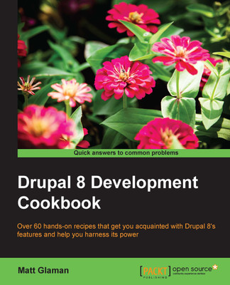 Drupal 8 Development Cookbook(English, Paperback, Glaman Matt)