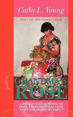 Grandma's Rose(English, Paperback, Young Cathy L)