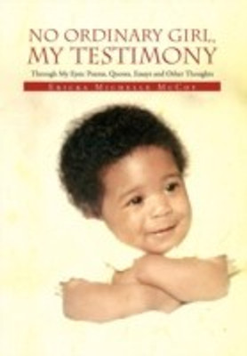 No Ordinary Girl, My Testimony(English, Paperback, McCoy Ericka Michelle)