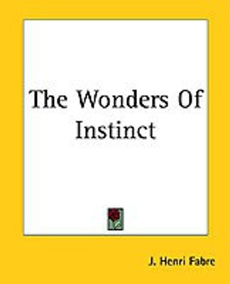 The Wonders Of Instinct(English, Paperback, Fabre Jean Henri)