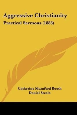 Aggressive Christianity(English, Paperback, Booth Catherine Mumford)