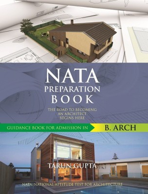 NATA Preparation Book : The Road to Becoming An Architect Begins Here(English, Paperback, Tarun Gupta)