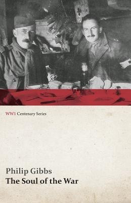 The Soul of the War (WWI Centenary Series)(English, Paperback, Gibbs Philip)