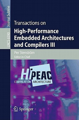 Transactions on High-Performance Embedded Architectures and Compilers III(English, Paperback, unknown)