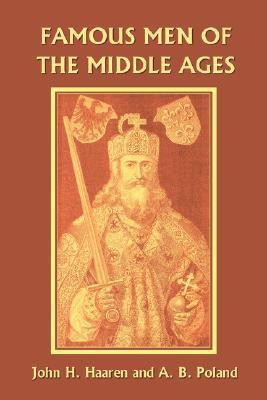 Famous Men of the Middle Ages(English, Paperback, Haaren John , H.)