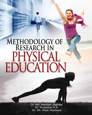 Methodology Of Research In Physical Education(Spanish, Hardcover, Md Ataullah Jagirdar)
