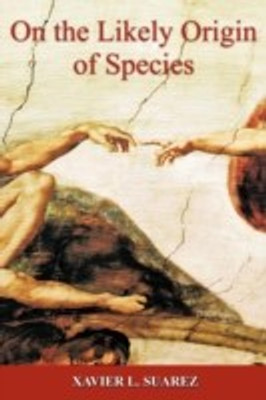 On the Likely Origin of Species(English, Paperback, Suarez Xavier L.)