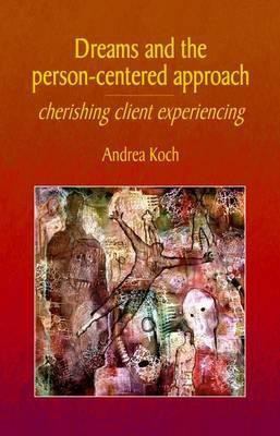 Dreams and the Person-centered Approach(English, Paperback, Koch Andrea)