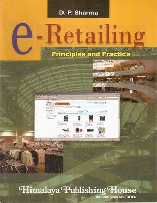 e-Retailing Principles and Practice(English, Paperback, Prof. D. P. Sharma)