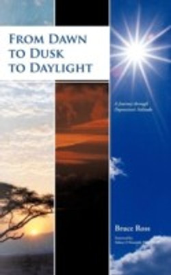 From Dawn to Dusk to Daylight(English, Hardcover, Ross Bruce)