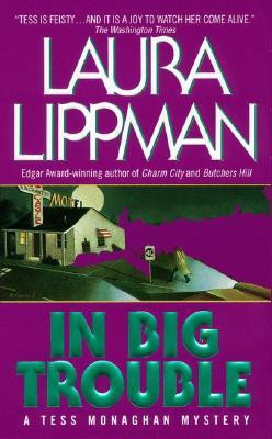 In Big Trouble(English, Paperback, Lippman Laura)