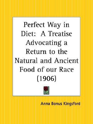 Perfect Way in Diet(English, Paperback, Kingsford Anna)