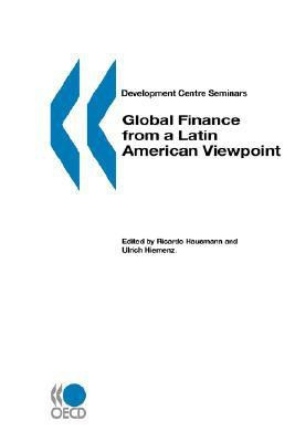 Development Centre Seminars Global Finance from a Latin American Viewpoint(English, Paperback, Hausmann Ed)