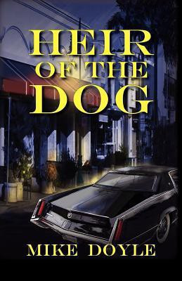 Heir of the Dog(English, Paperback, Doyle Mike)