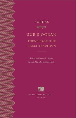 Surdas - Poems from the Early Tradition ( Murty Classical Library )(English, Hardcover, Kenneth E. Bryant, John Stratton Hawley)