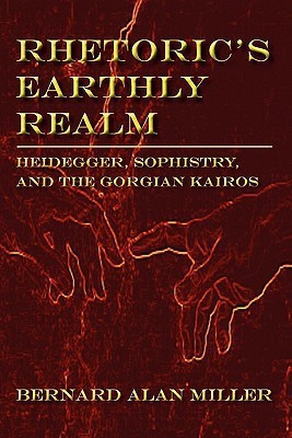 Rhetoric's Earthly Realm(English, Paperback, Miller Bernard)