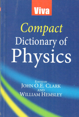 Viva Compact Dictionary of Physics(English, Paperback, Clark John O. E.)