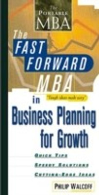 The Fast Forward MBA in Business Planning for Growth(English, Paperback, Walcoff Philip)