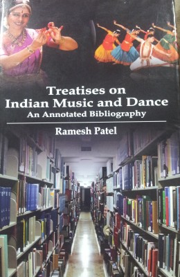 Treatises on Indian Music & Dance: An Annotated Bibliography(English, Hardcover, Ramesh Patel)