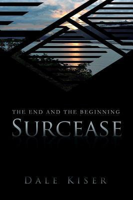 Surcease(English, Paperback, Kiser Dale)