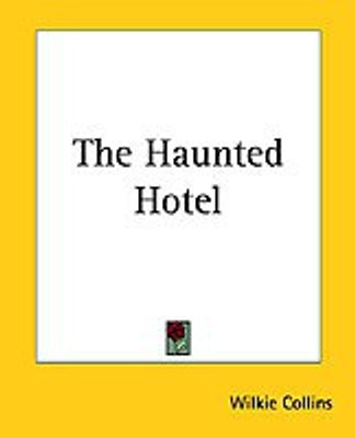 The Haunted Hotel(English, Paperback, Collins Wilkie)