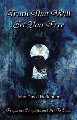 Truth That Will Set You Free(English, Paperback, Haffenden John David)