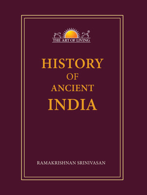 History of Ancient India From The Art Of Living(English, Paperback, Ramakrishnan Srinivasan)