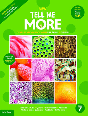 Tell Me More  - General Knowledge with Life Skills and Values (Book 7)(English, Paperback, Deepa Agarwal, Soma Wadhwa, Jeepinder Jeet Kaur, Neeta Gangopadhyay, Subhadra Sen Gupta, Arun Khurana)