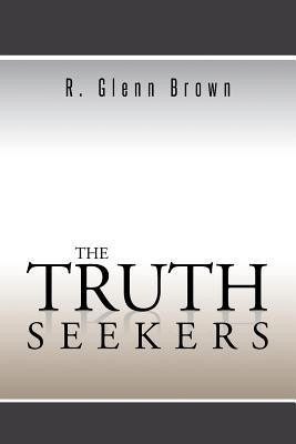 The Truth Seekers(English, Paperback, Brown R Glenn)