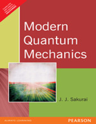 Modern Quantum Mechanics 1st Edition 1st Edition(English, Paperback, J. J. Sakurai)