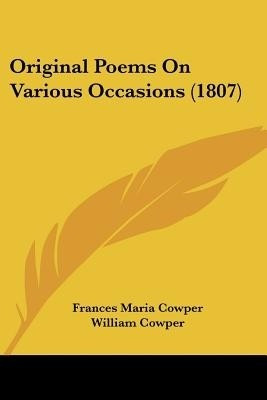 Original Poems On Various Occasions (1807)(English, Paperback, Cowper Frances Maria)