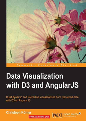 Data Visualization with D3 and AngularJS(English, Electronic book text, Korner Christoph)