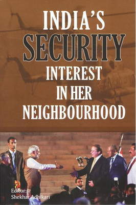 India's Security Interest in her Neighbourhood(English, Hardcover, Adhikari Shekhar)