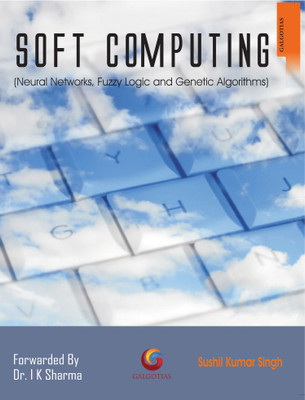 Soft Computing (Neural Networks, Fuzzy Logic and Genetic Algorithms)(English, Paperback, Sushil Kumar Singh)