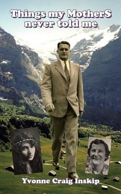 Things My MotherS Never Told Me(English, Paperback, inskip yvonne craig)