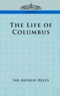 Life of Columbus(English, Paperback, Helps Arthur Sir)