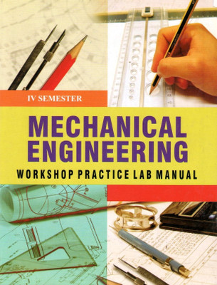 Mechanical EngineeringWorkshop Practice Laboratory Manual-2(English, S. B. Jhangra)
