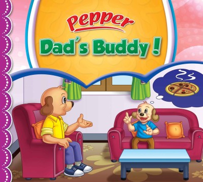 Pepper : Dad's Buddy !(English, Paperback, Sterling Publishers)