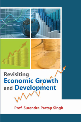 Revisiting Economic Growth
and Development(English, Hardcover, Dr. S.P. Singh)