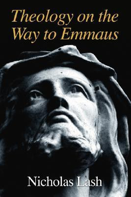 Theology on the Way to Emmaus(English, Paperback, Nicholas Lash)