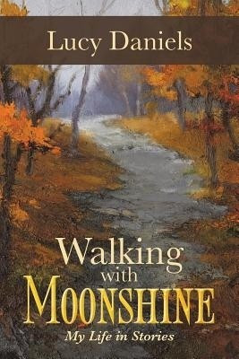 Walking with Moonshine(English, Paperback, Daniels Lucy)