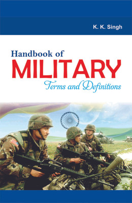 Handbook Of Military Terms And Definitions(K. K. Singh)