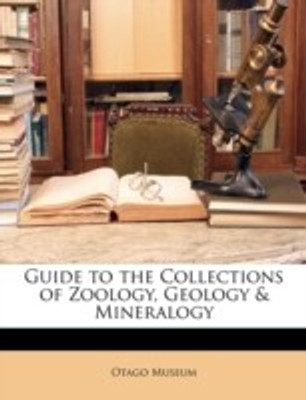 Guide to the Collections of Zoology, Geology & Mineralogy(English, Paperback, unknown)