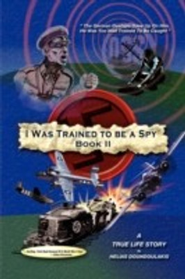 I Was Trained to Be a Spy Book II(English, Paperback, Doundoulakis Helias)