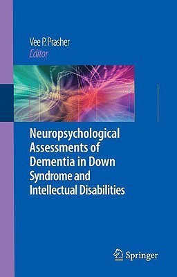 Neuropsychological Assessments of Dementia in Down Syndrome and Intellectual Disabilities(English, Paperback, unknown)