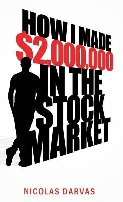 How I Made $2,000,000 in the Stock Market(English, Hardcover, Darvas Nicolas)