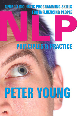 NLP - Principles & Practice(English, Paperback, Young Peter)