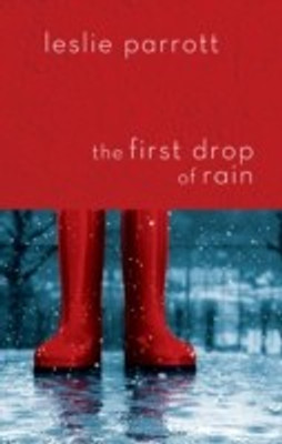 The First Drop of Rain(English, Hardcover, Parrott Leslie L.)